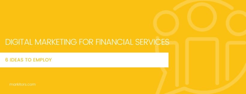 digital marketing ideas for financial services