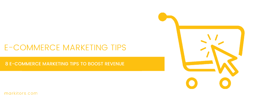 8-E-Commerce-Marketing-Tips-To-Boost-Revenue