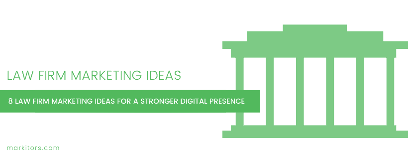 8 Law Firm Marketing Ideas For a Stronger Digital Presence